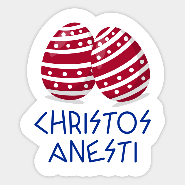 Christos Anesti Christ is Risen Christos Anesti Sticker TeePublic